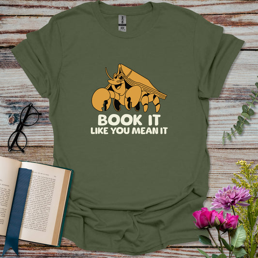 Book It Like You Mean It T-shirt