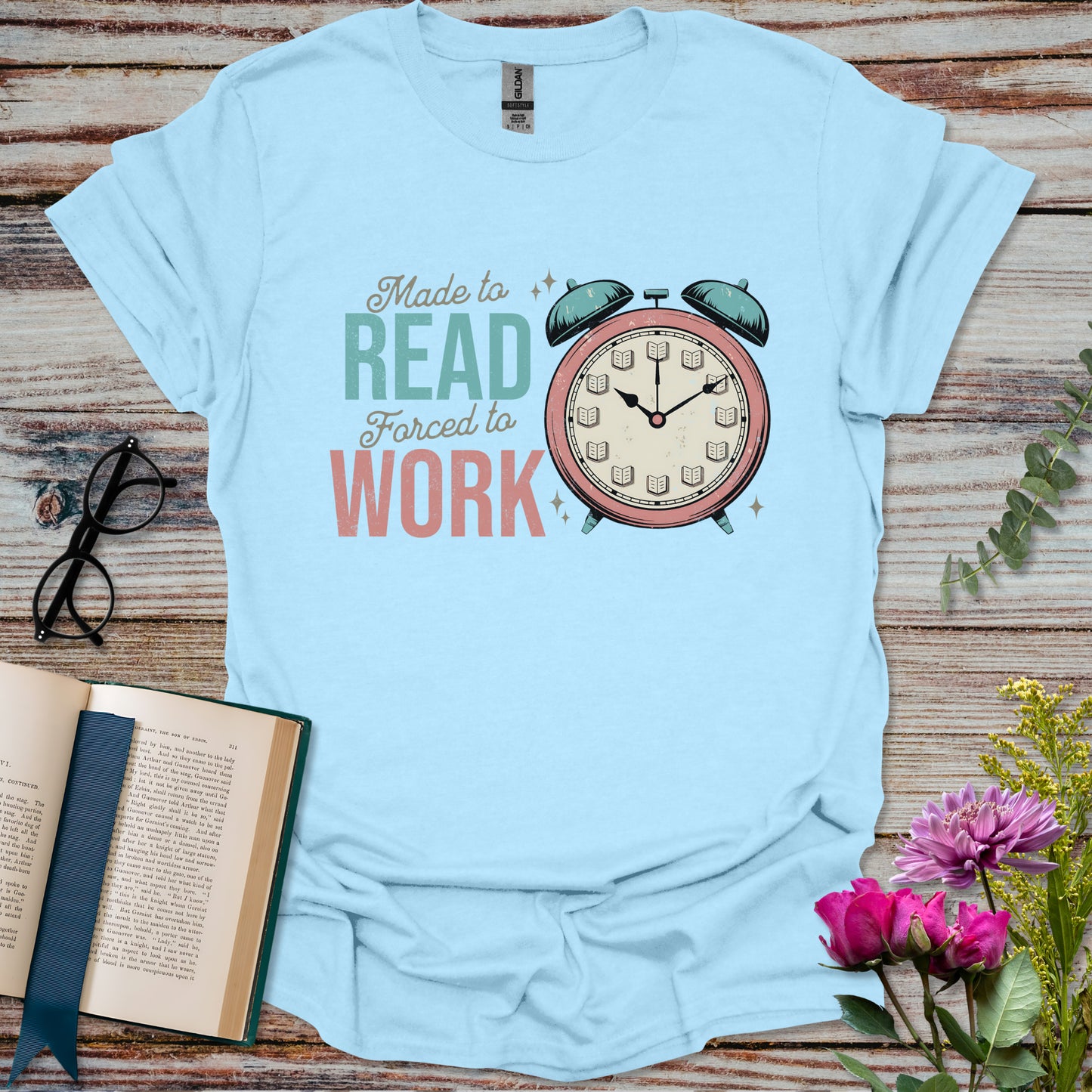 Made to Read Forced to Work T-shirt