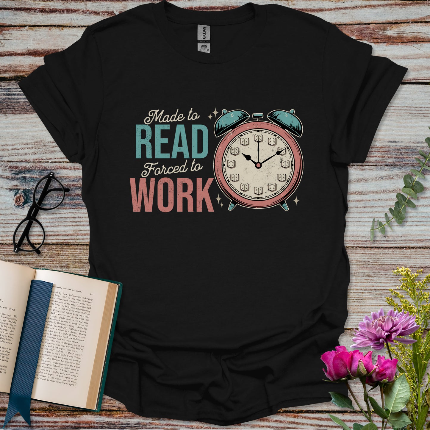 Made to Read Forced to Work T-shirt