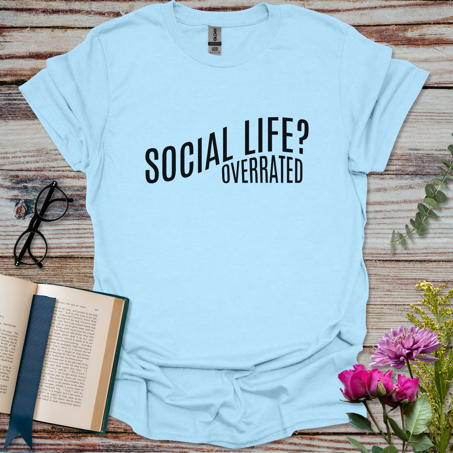 Social Life Overrated T-shirt