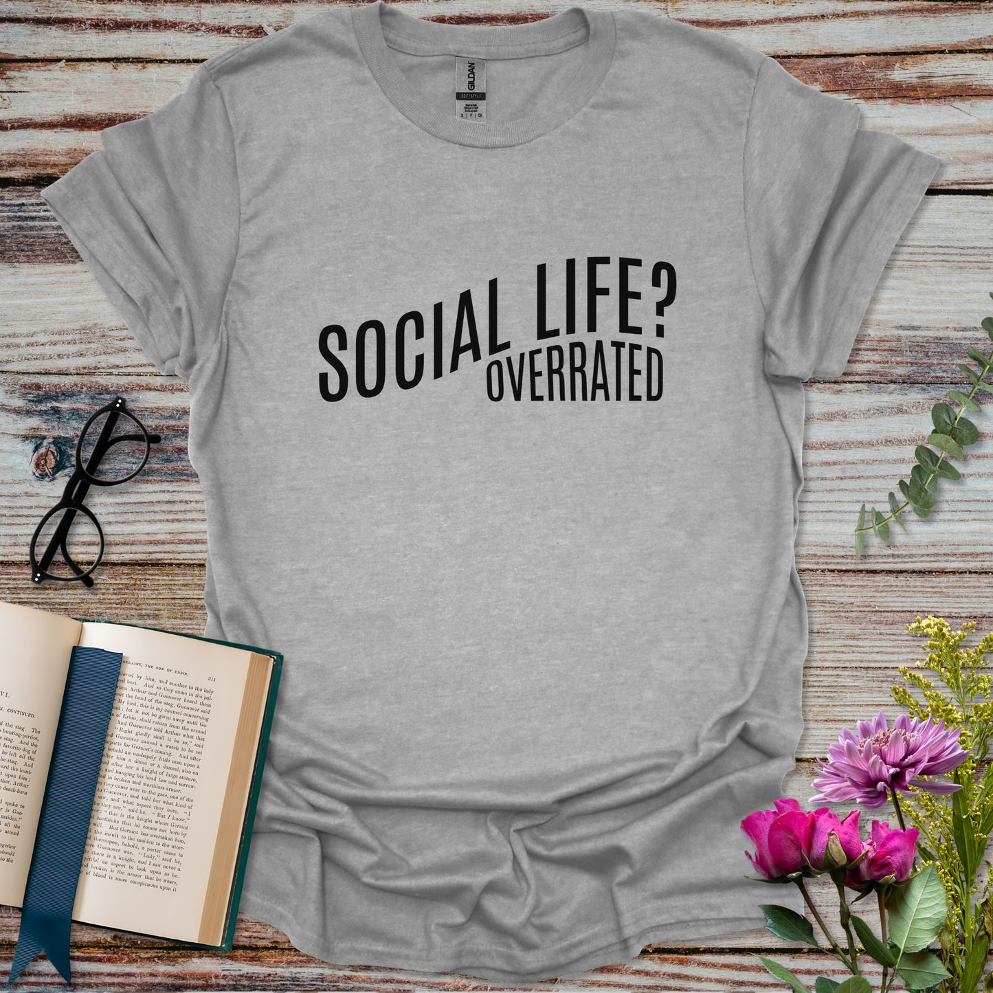 Social Life Overrated T-shirt