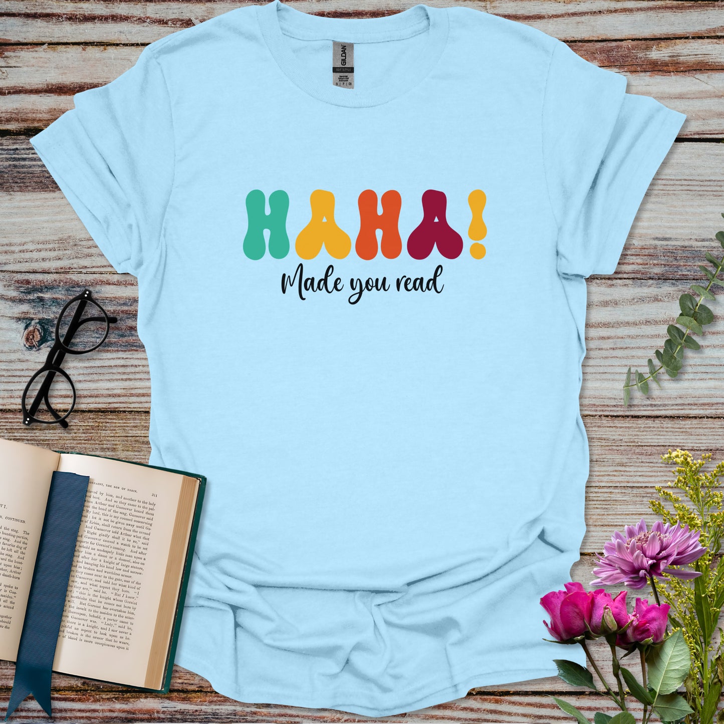 Haha! Made You Read Book Lover T-shirt