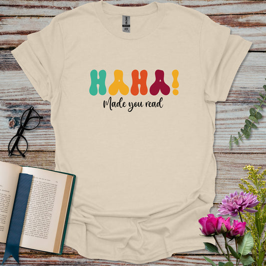 Haha! Made You Read Book Lover T-shirt