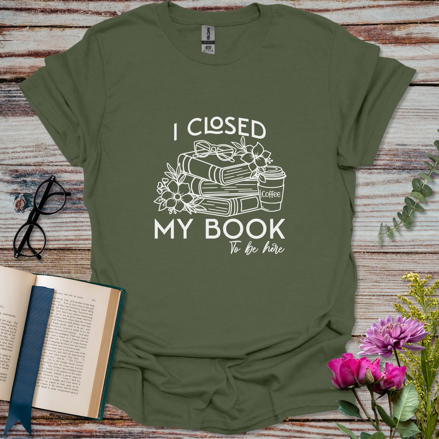 I Closed My Book to Be Here T-shirt