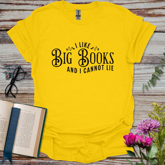 I Like Big Books T-shirt