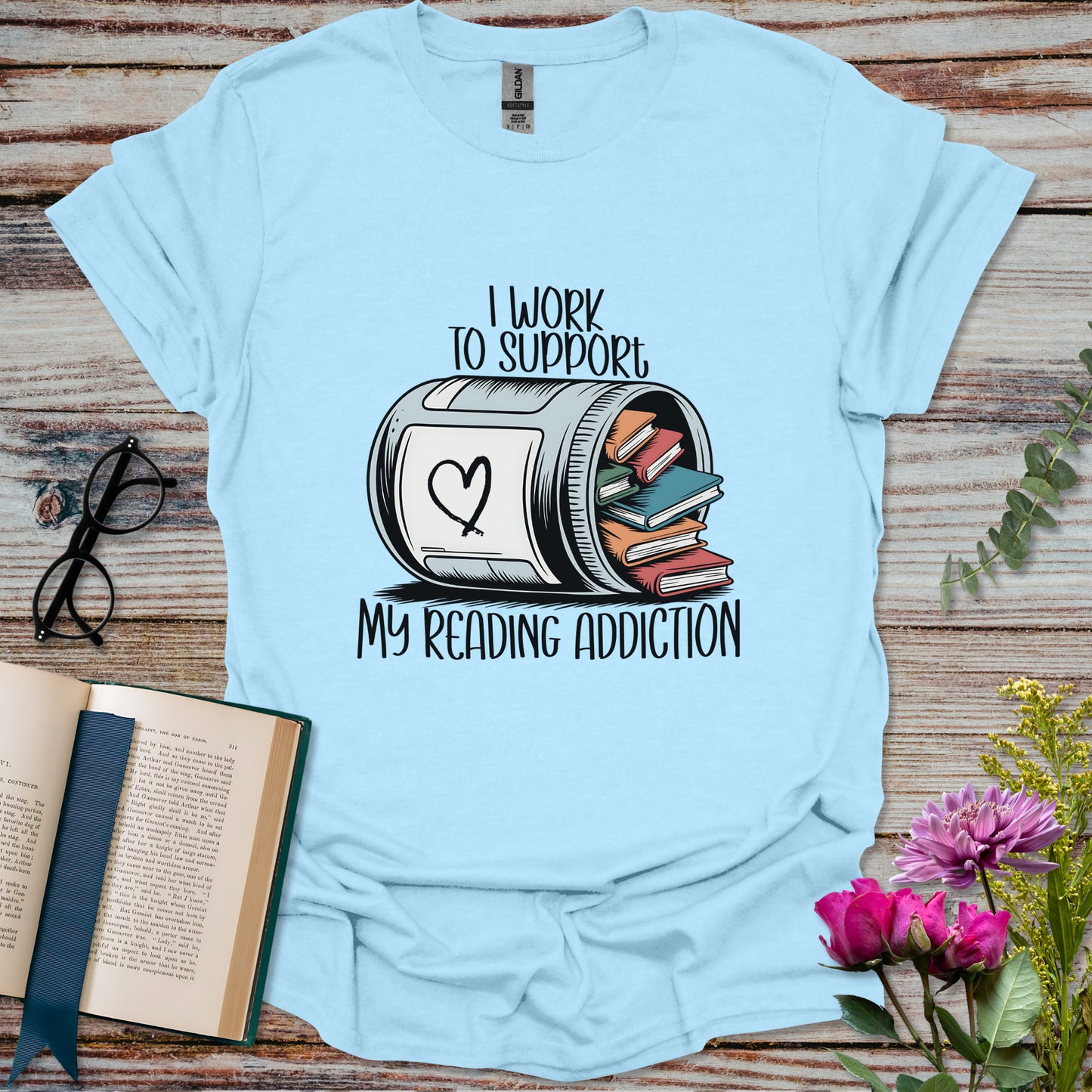 I Work to Support My Reading Addiction T-shirt