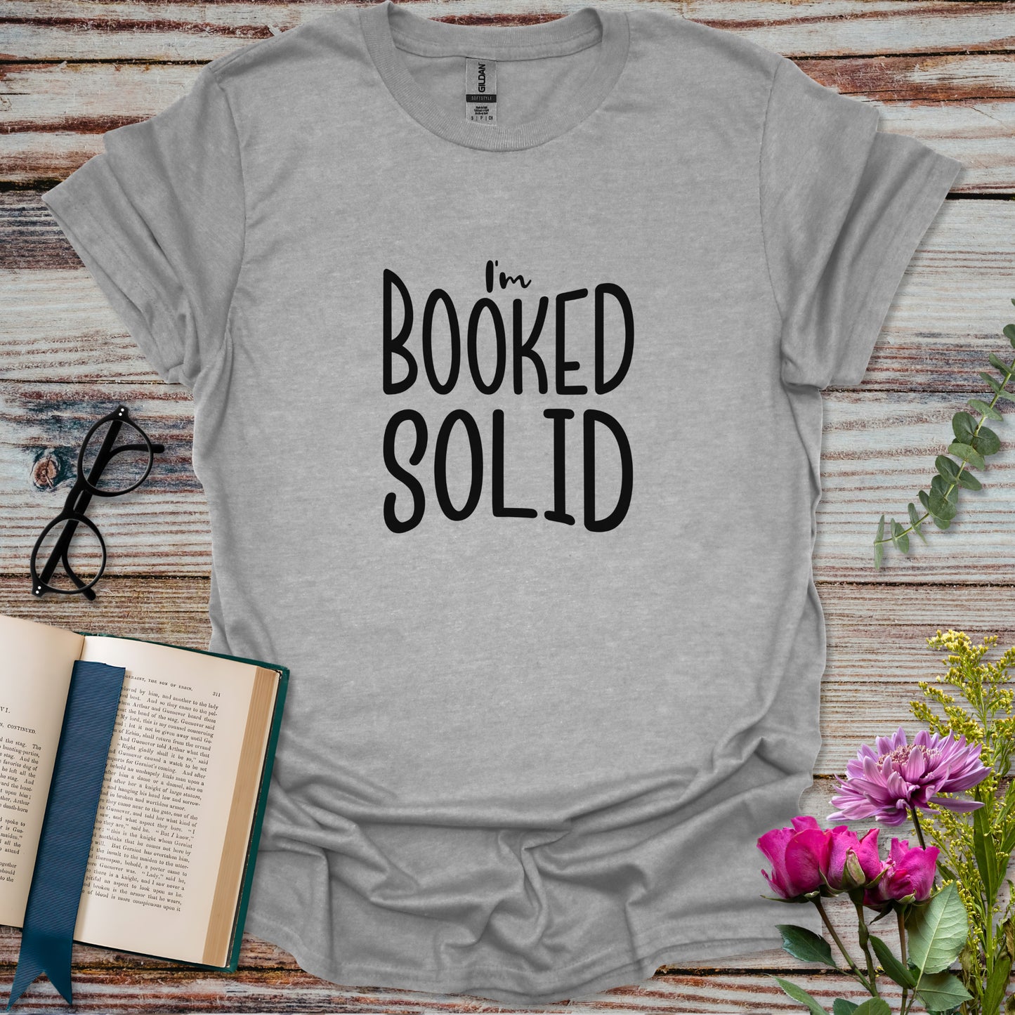 I'm Booked Solid T-shirt