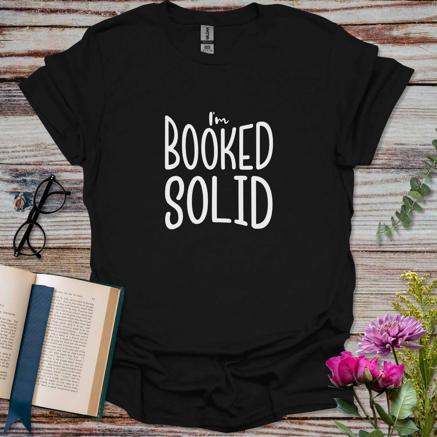 I'm Booked Solid T-shirt