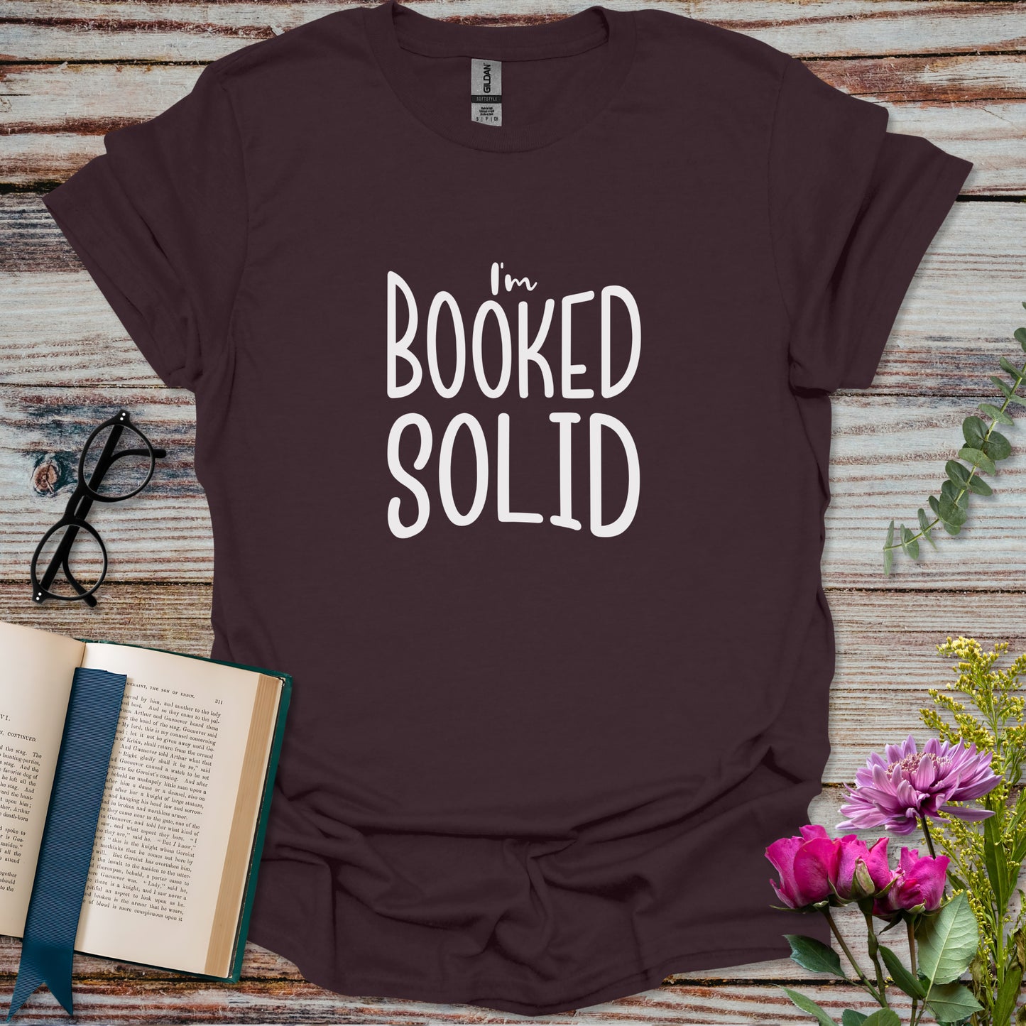 I'm Booked Solid T-shirt