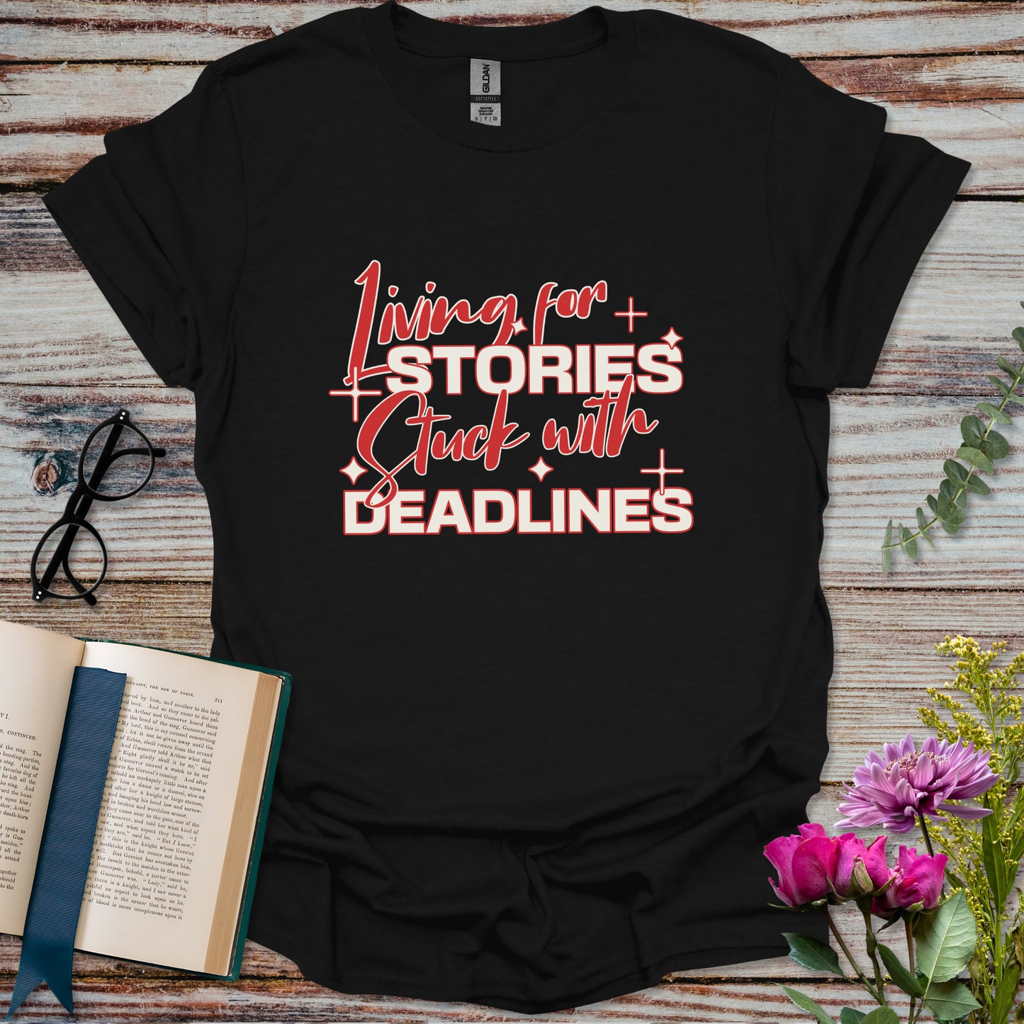 Living for Stories Stuck with Deadlines T-shirt