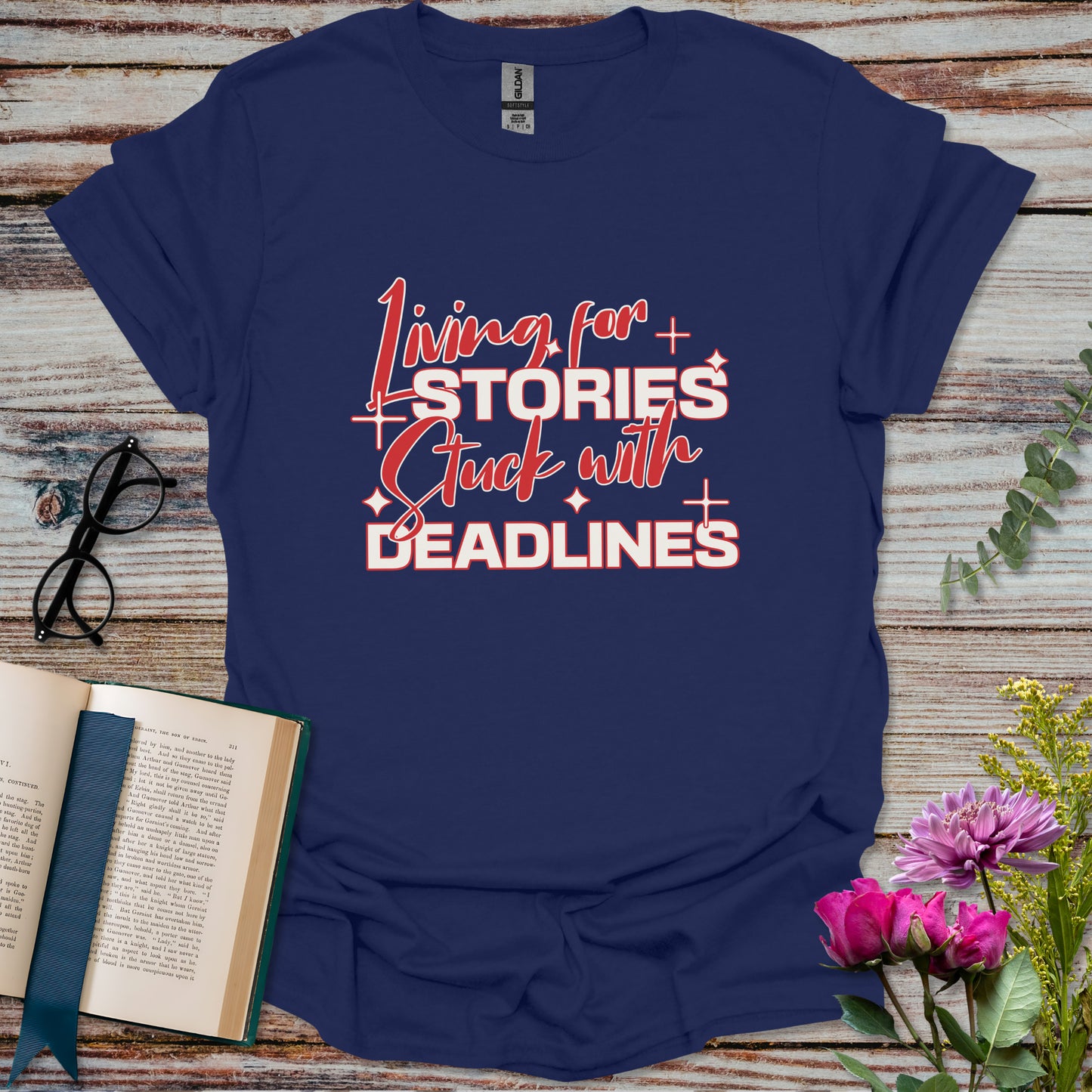 Living for Stories Stuck with Deadlines T-shirt