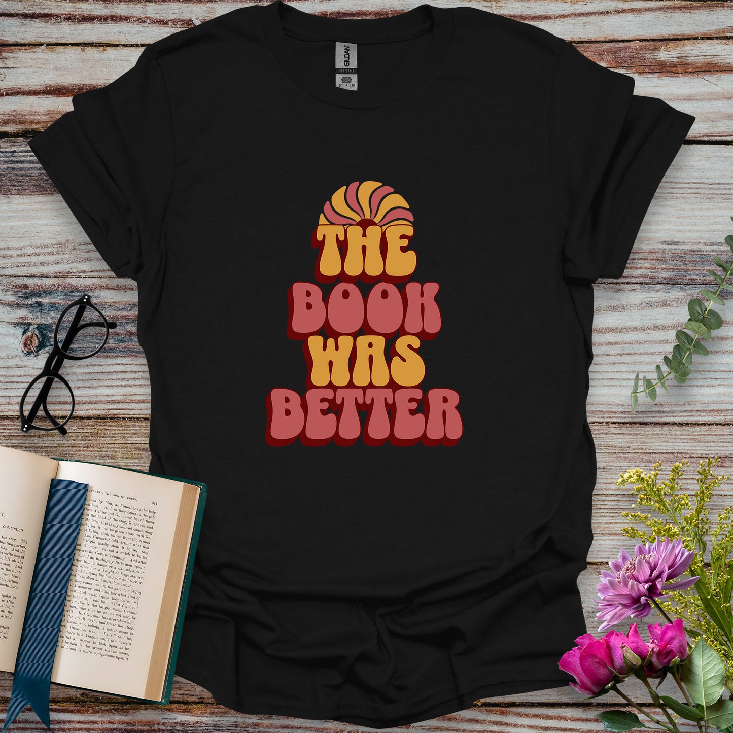 The Book Was Better T-shirt