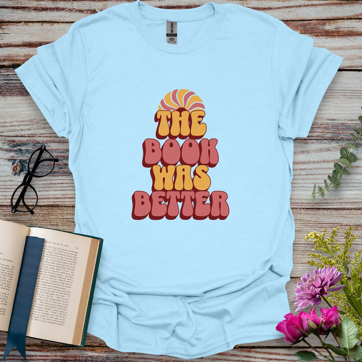 The Book Was Better T-shirt