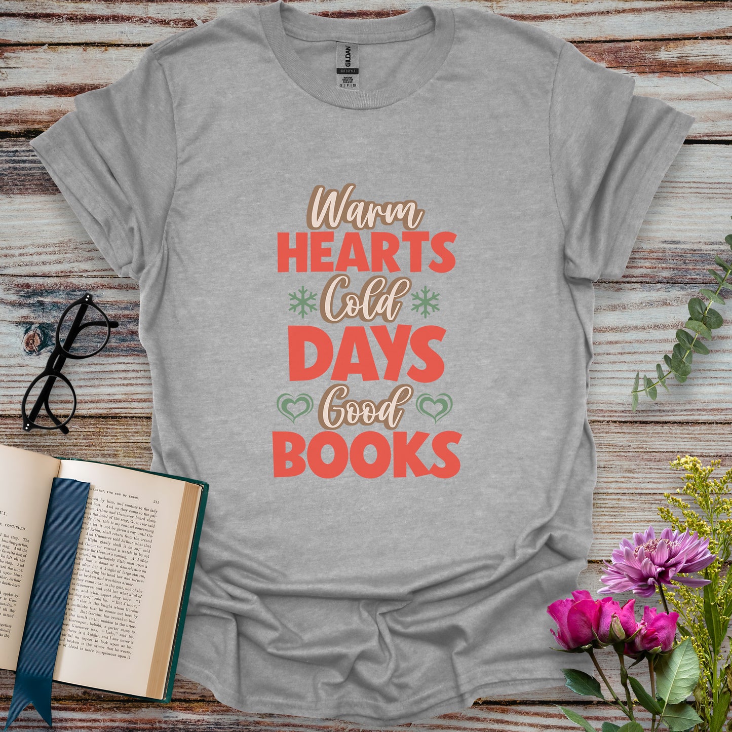 Warm Hearts Cold Days Good Books T-shirt