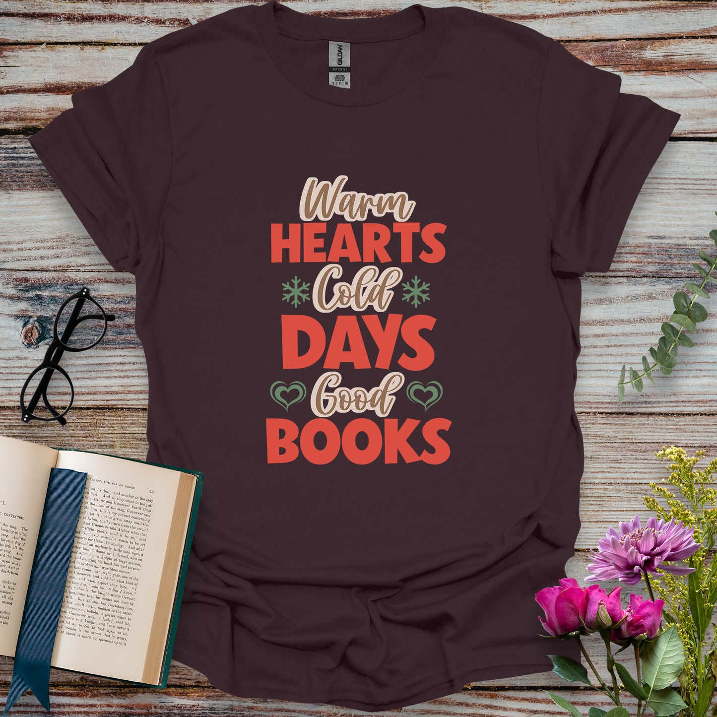 Warm Hearts Cold Days Good Books T-shirt